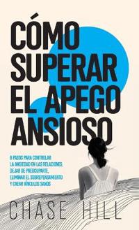 Cómo superar el apego ansioso