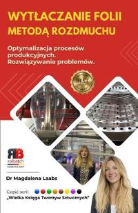 Wytlaczanie folii metodą rozdmuchu