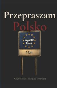 Przepraszam Polsko
