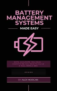 Battery Management Systems Made Easy