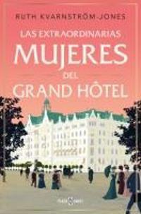 Bokomslag for Las Extraordinarias Mujeres del Gran Hôtel / The Extraordinary Women of the Grand Hot El