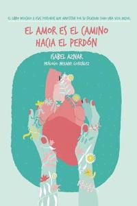 El amor es el camino hacia el perdón