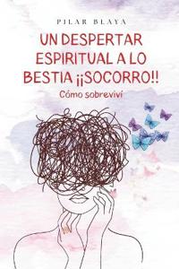 Un despertar espiritual a lo bestia ¡¡socorro!!