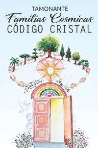 FAMILIAS CÓSMICAS. Código Cristal