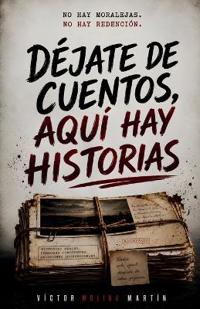Déjate de cuentos, aquí hay historias