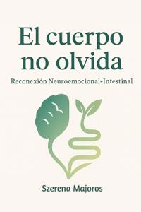 El cuerpo no olvida