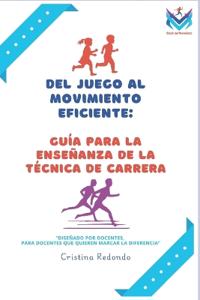 Del juego al movimiento eficiente