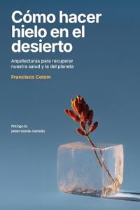 Cómo hacer hielo en el desierto