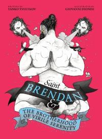 Saint Brendan and the Brotherhood of Virile Serenity