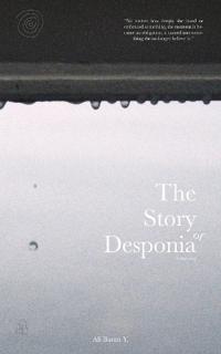The Story of Desponia