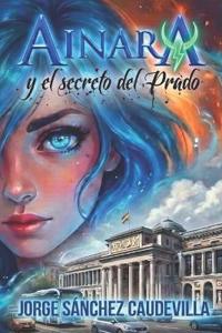 Ainara y el secreto del Prado