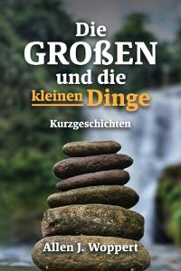 Die großen und die kleinen Dinge
