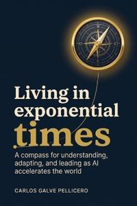 Living in Exponential Times