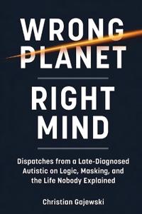Wrong Planet / Right Mind