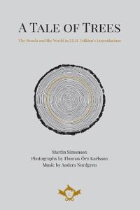 A Tale of Trees The Woods and the World in J.R.R. Tolkien's Legendarium