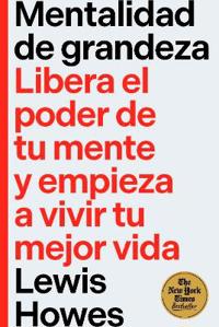 Mentalidad de grandeza (The greatness mindset Spanish)