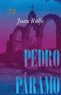 Pedro Páramo: Edición conmemorativa 70 años