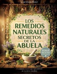 Los remedios naturales secretos de la abuela