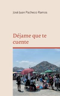 Déjame que te cuente: Relatos desde abajo