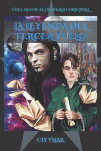 La leyenda del tercer vuelo. Volumen II
