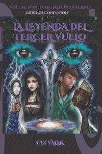 La leyenda del tercer vuelo. Volumen III