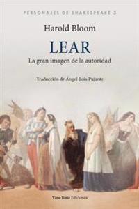 Lear, la gran imagen de la autoridad