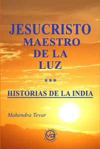 Jesucristo Maestro de la Luz - Historias de la India
