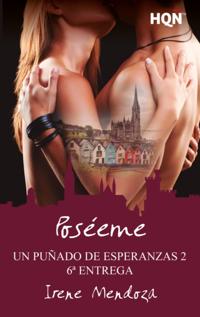 Poséeme (Un puñado de esperanzas 2 - Entrega 6)