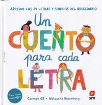 Un cuento para cada letra. Aprende las 29 letras y sonidos del abecedario