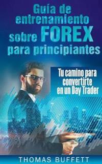 Guía de entrenamiento sobre FOREX para principiantes