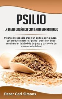 Psilio - la dieta orgánica con éxito garantizado