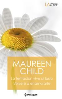 La tentación vive al lado - Volveré a enamorarte