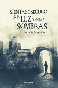 Siéntase seguro en la luz y en las sombras