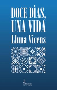 Doce días, una vida