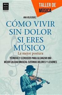 CÓMO VIVIR SIN DOLOR SI ERES MÚSICO