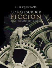 Como escribir ficcion. Aprendiendo con el cine