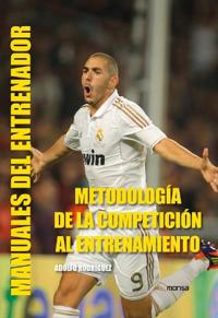 METODOLOGÍA DE LA COMPETICIÓN AL ENTRENAMIENTO