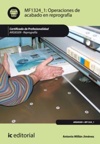 Operaciones de acabado en reprografía. ARGI0309