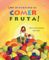 Que divertido es comer fruta! (Fun & Fruit)