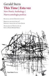 This Time / Esta vez: New Poetic Anthology / Nueva antología poética