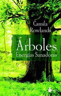 ÁRBOLES, ENERGÍAS SANADORAS