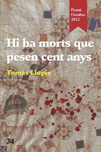 Hi ha morts que pesen cent anys