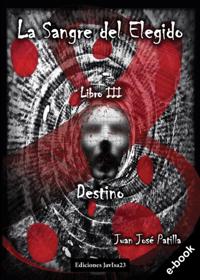La sangre del Elegido: Destino