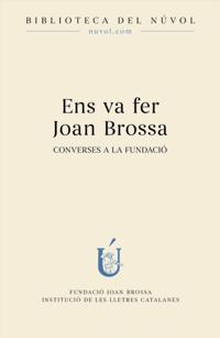 Ens va fer Joan Brossa