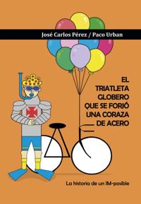 El triatleta globero que se forjó una coraza de acero