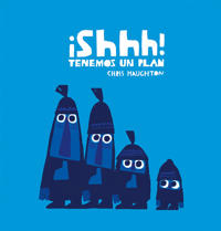 Shhh! Tenemos un plan (Junior Library Guild Selection)