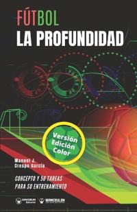 Fútbol la profundidad (Edición Color)