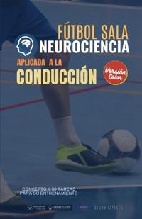Fútbol Sala Neurociencia aplicada a la conducción (Edición Color)
