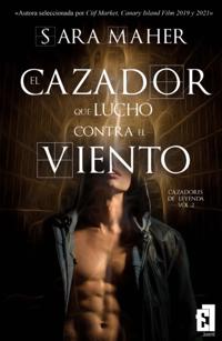 El cazador que luchó contra el viento