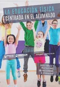 La educación física centrada en el alumnado